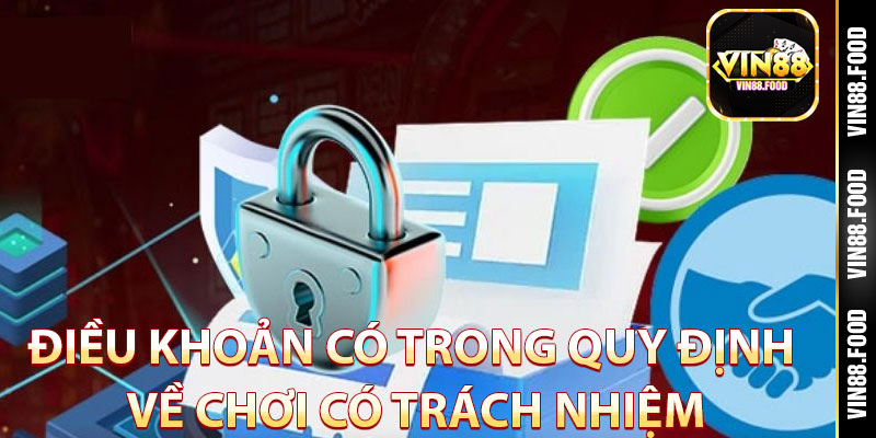 Chơi Có Trách Nhiệm – Những Điều Khoản Hội Viên Cần Hiểu Rõ 2 Điều khoản có trong quy định về chơi có trách nhiệm