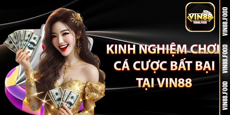 VIN88 | VIN88.FOOD | NHÀ CÁI CASINO UY TÍN #1 CHÂU Á 13 Kinh nghiệm chơi cá cược bất bại tại vin88
