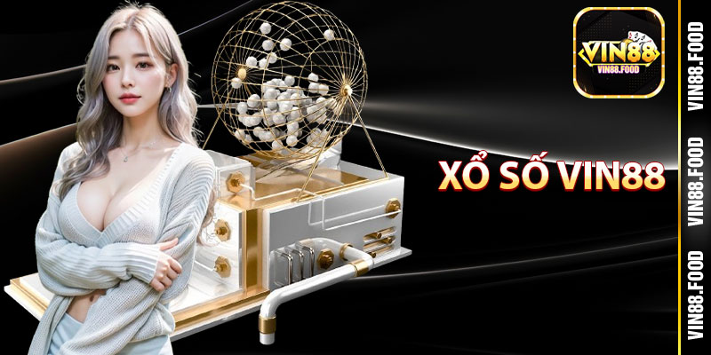 Tổng quan về xổ số Vin88